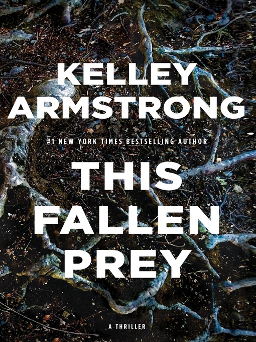 Title details for This Fallen Prey by Kelley Armstrong - Wait list